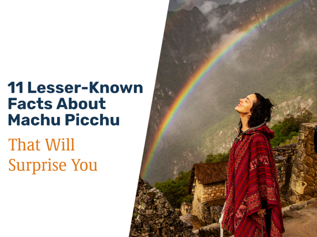 Facts About Machu Picchu That Will Surprise You