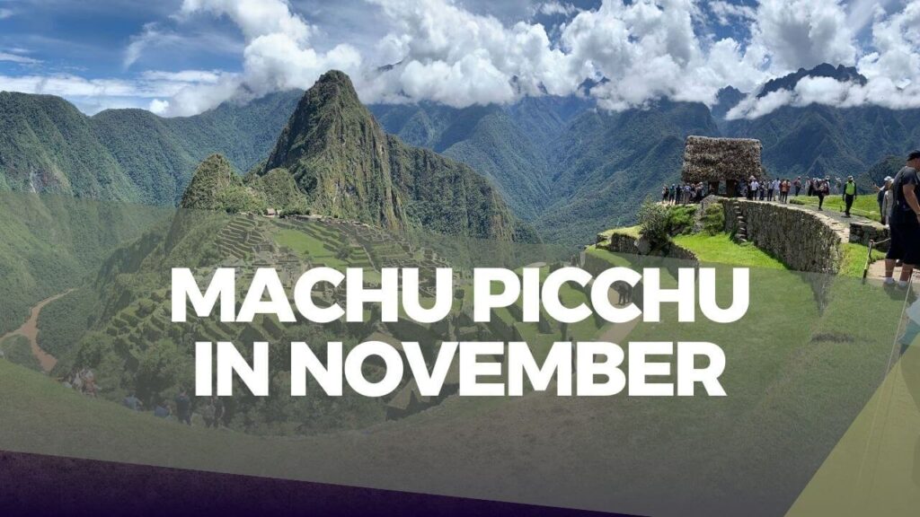 Machu Picchu in November
