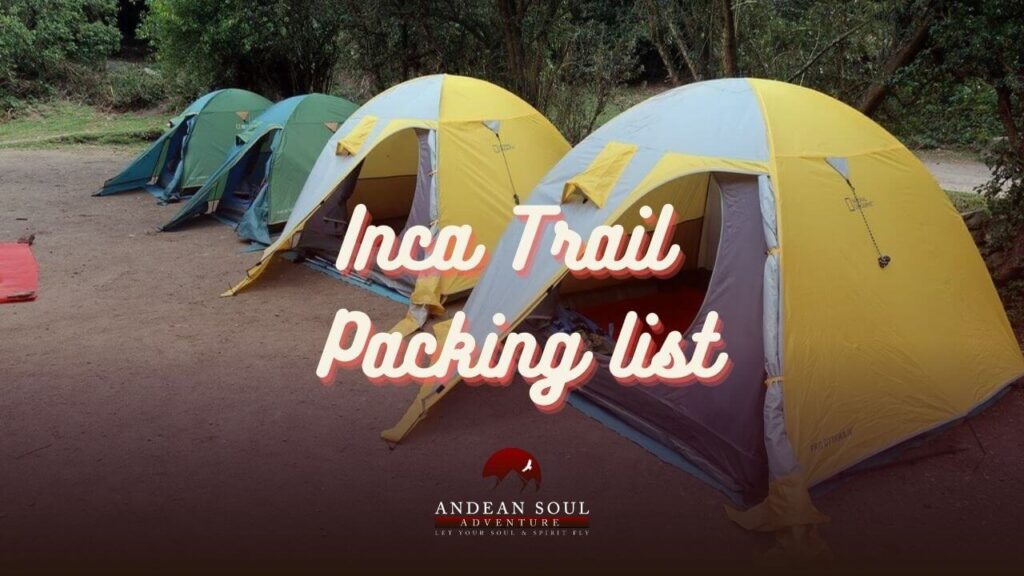 Inca Trail Packing List - Andean Soul Adventure