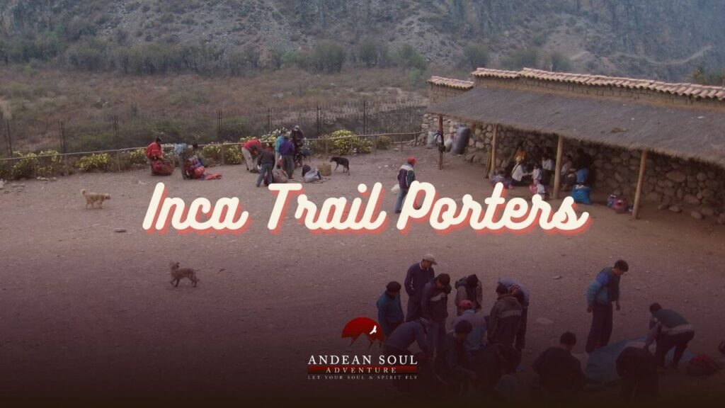Inca Trail Porters - Andean Soul Adventure
