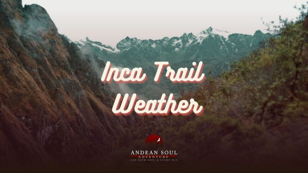 Inca Trail Weather
