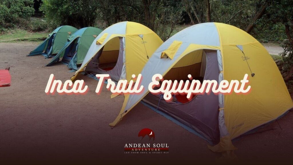 Inca Trail equipment - Andean Soul Adventure